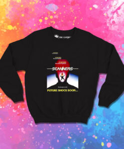 Scanners Future Shock Soon Scary Sweatshirt 1.jpeg