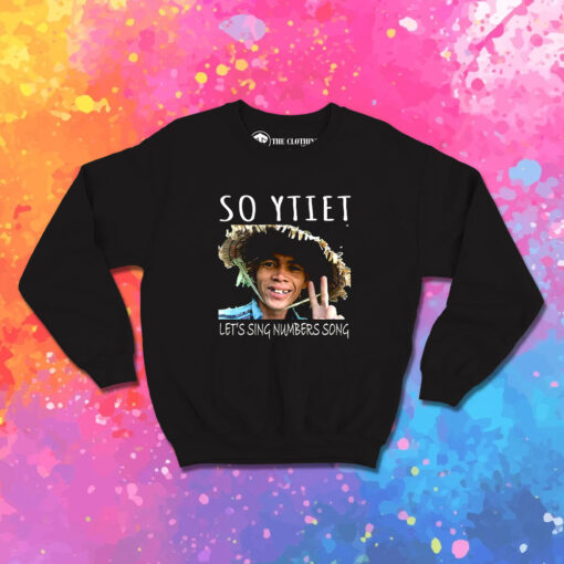 So YTiet Lets sing Numbers Song Sweatshirt 1.jpeg