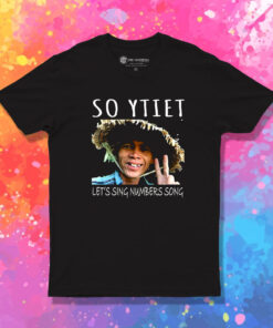 So YTiet Lets sing Numbers Song T Shirt 1.jpeg