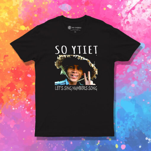 So YTiet Lets sing Numbers Song T Shirt 1.jpeg