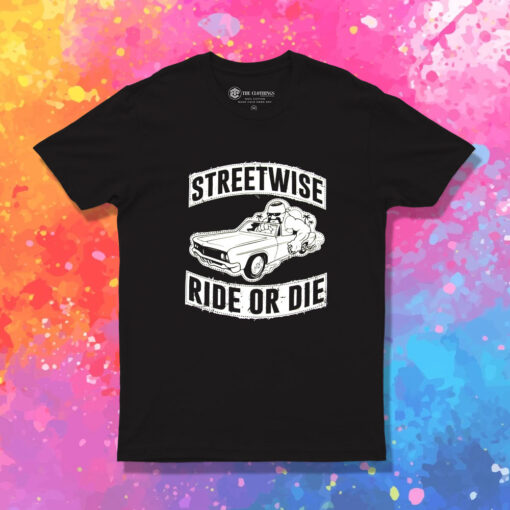 Streetwise Ride Or Die T Shirt 1.jpeg