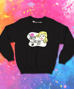 The Anna Nicole Show Sweatshirt 1.jpeg