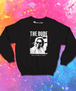 The Big Lebowski The Dude Sweatshirt 1.jpeg