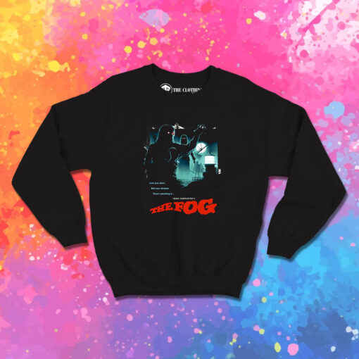 The Fog Lock Your Doors Scary Movie Sweatshirt 1.jpeg