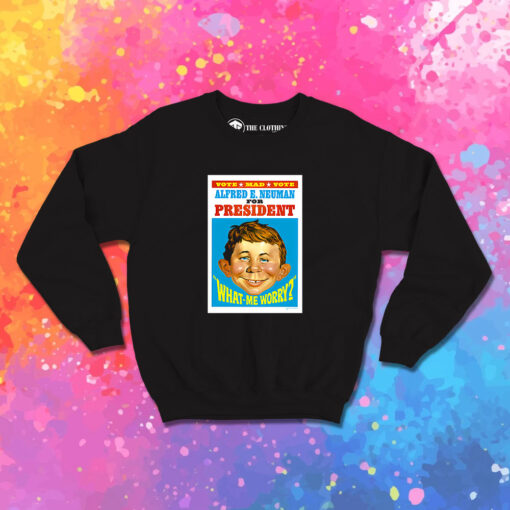 Alfred E Neuman For President Sweatshirt 1.jpeg