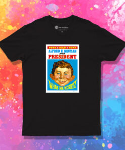 Alfred E Neuman For President T Shirt 1.jpeg