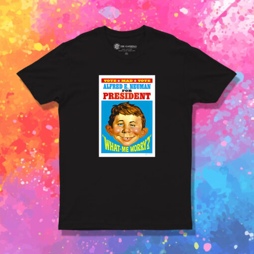 Alfred E Neuman For President T Shirt 1.jpeg