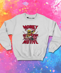 Bart Money Is The Motive Sweatshirt 1.jpeg