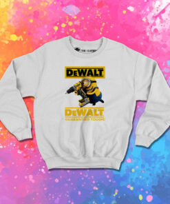 Funny Minion Dewalt Guaranteed Tough Sweatshirt 1.jpeg