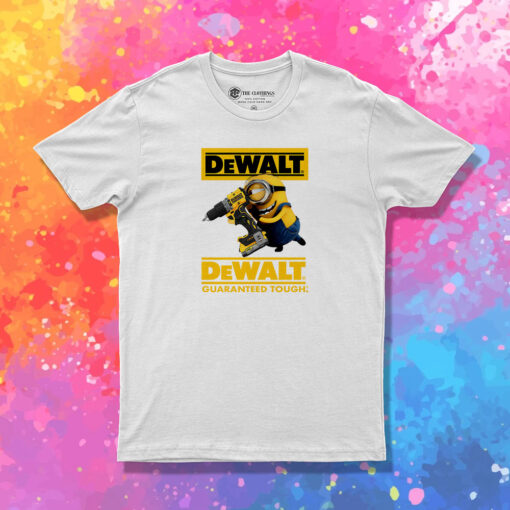 Funny Minion Dewalt Guaranteed Tough T Shirt 1.jpeg