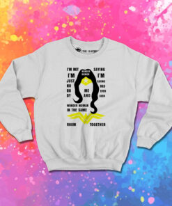 Im Not Saying Im Wonder Woman Sweatshirt 1.jpeg