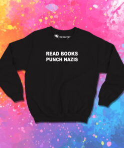 Read Books Punch Nazis Sweatshirt 1.jpeg