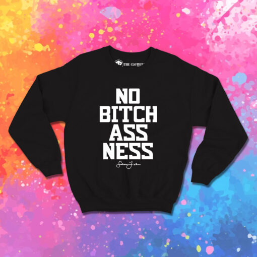 Sean John No Bitchassness Sweatshirt 1.jpeg