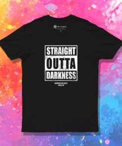 Straight Outta Darkness T Shirt 1.jpeg