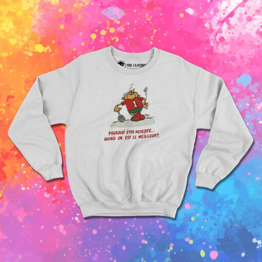 Vintage 90s Pourquoi Etre Modeste Sweatshirt 1.jpeg